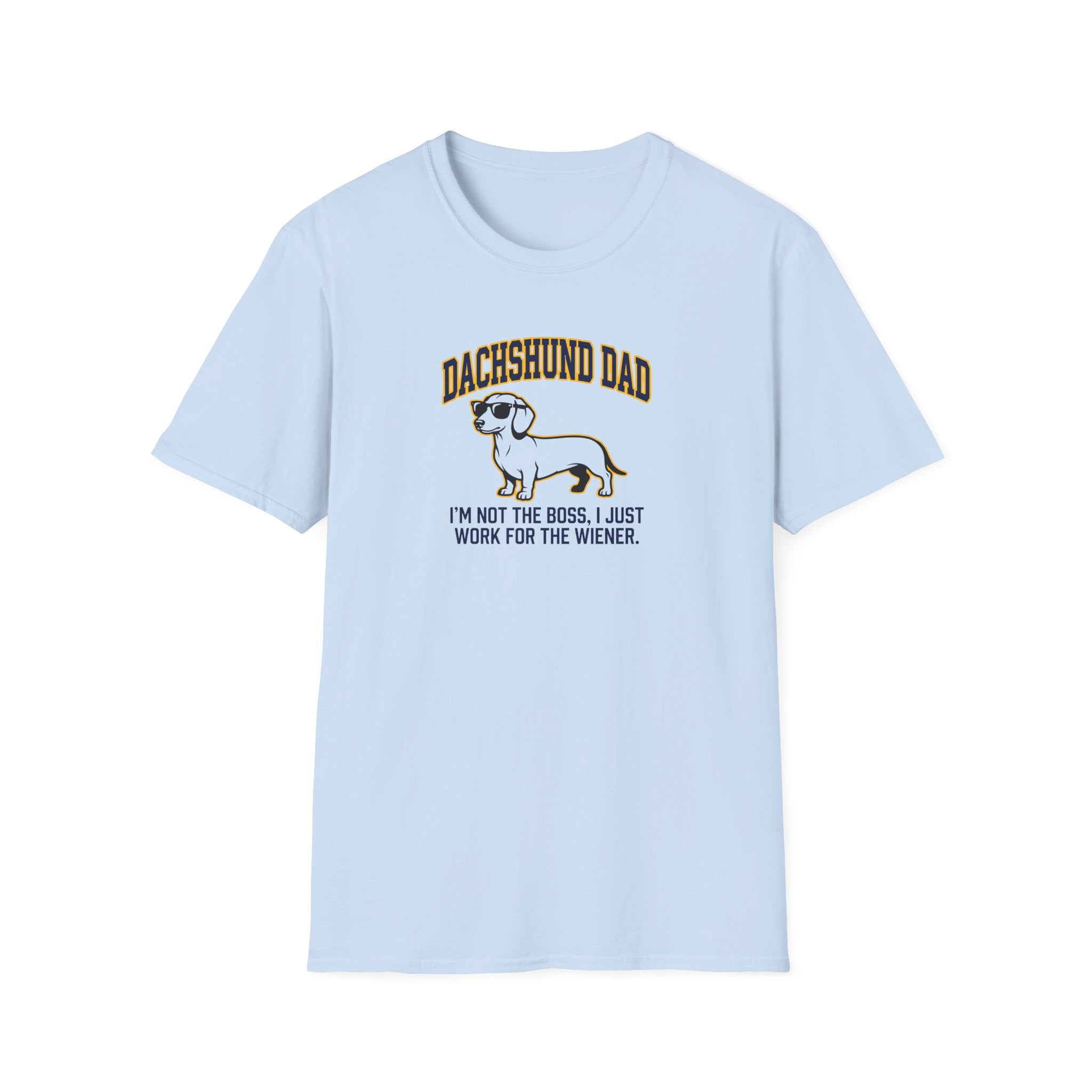 Dachshund Dad T-Shirt — “I’m Not the Boss"