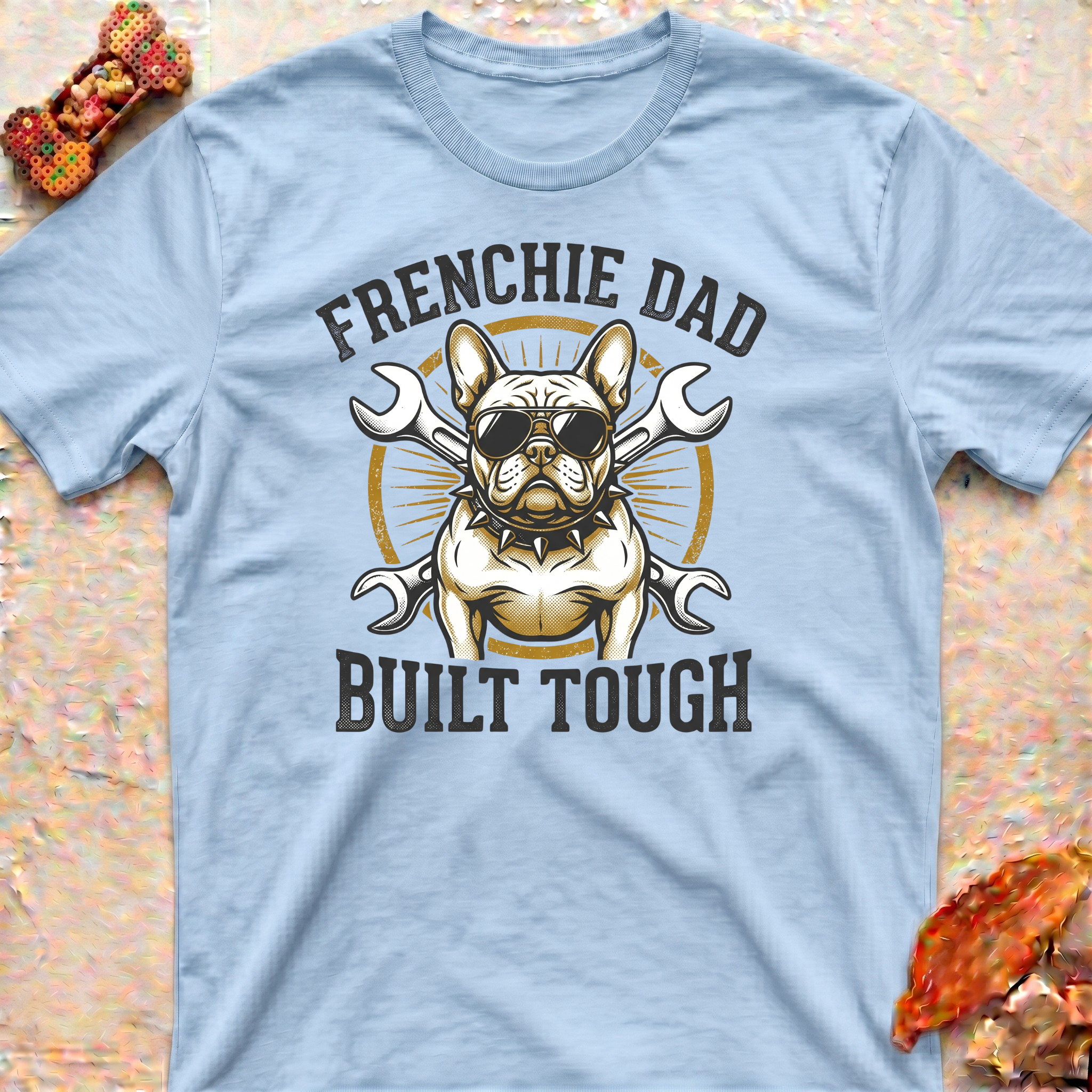 T-Shirt — "Frenchie Dad Built Tough"