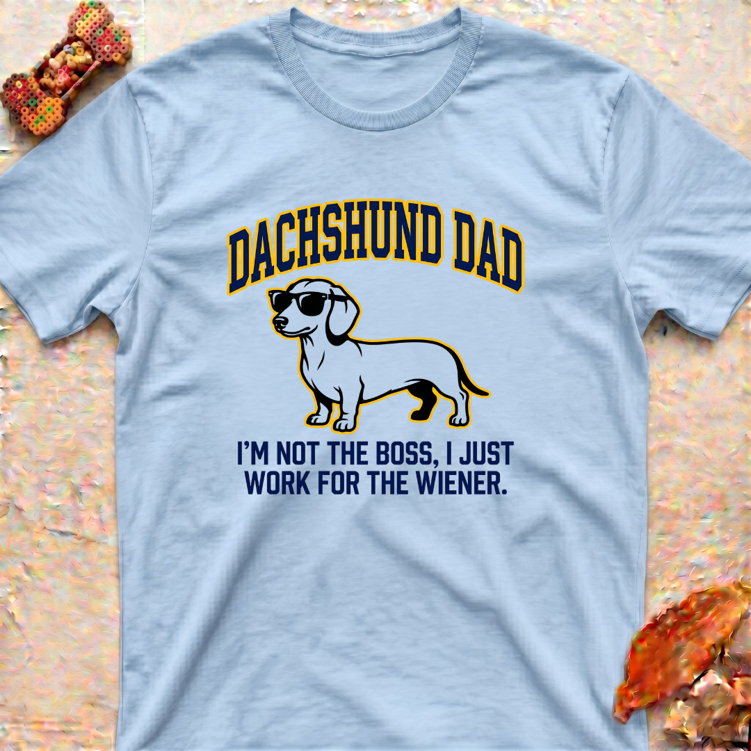 Dachshund Dad T-Shirt — “I’m Not the Boss"