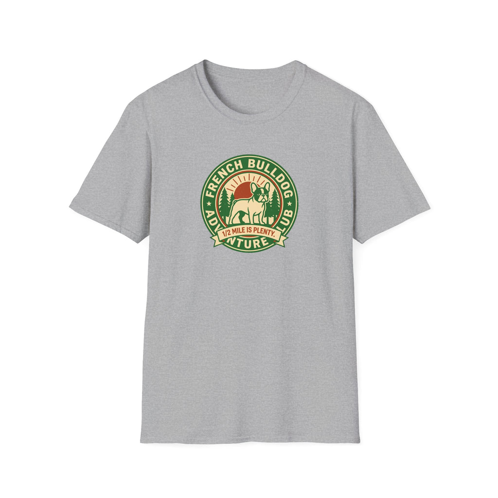 Cute French Bulldog T-Shirt — Adventure Club 1/2 Mile is Enough