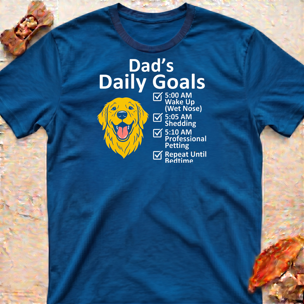 Goldie's Dad Daily Goals T-Shirt