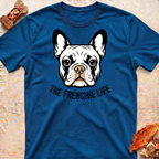"The Frenchie Life" T-Shirt