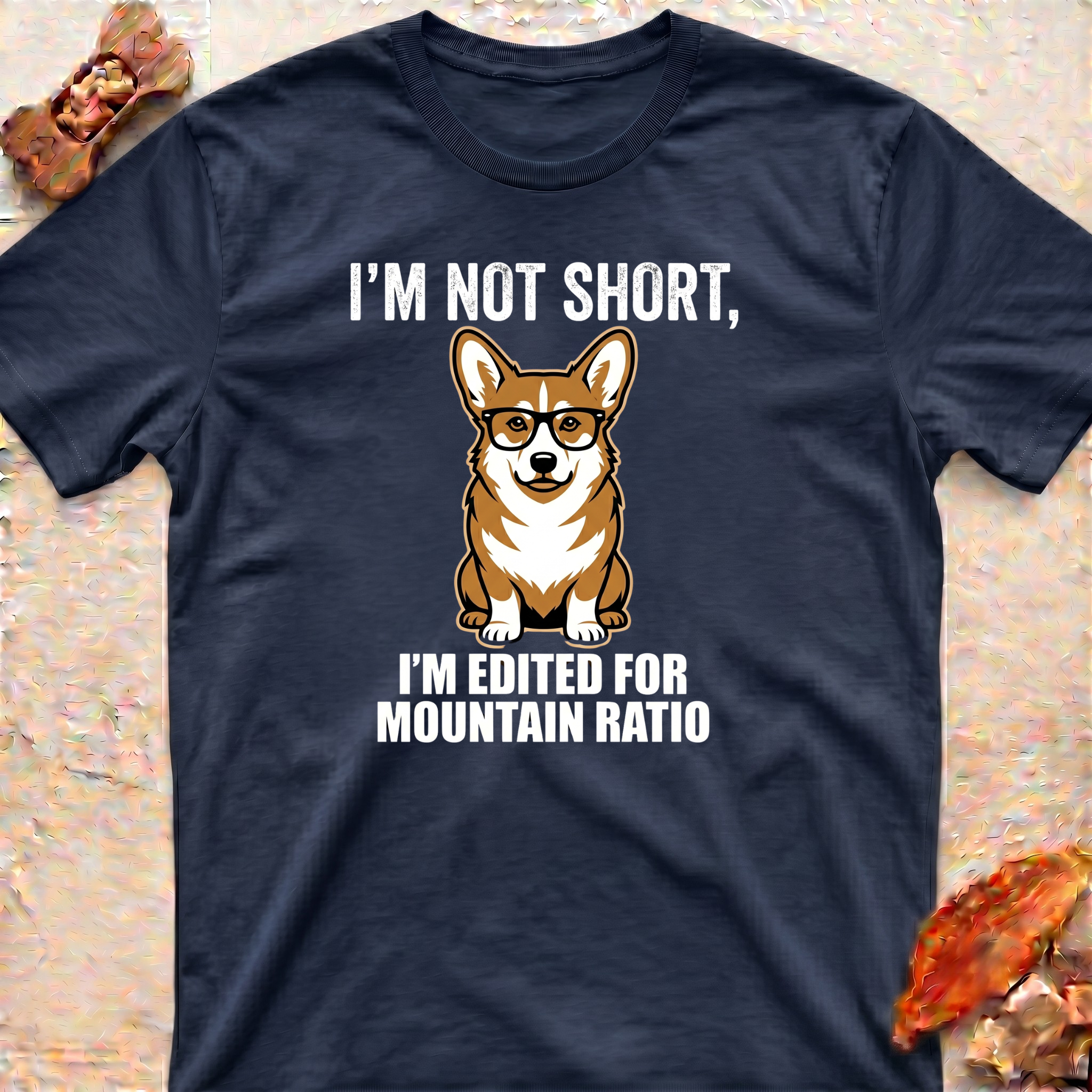 Corgi Funny T-Shirt — I’m Not Short