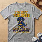 Dachshund T-Shirt "I’m Not the Boss"